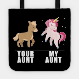 Your Aunt My Aunt Unicorn- Tote