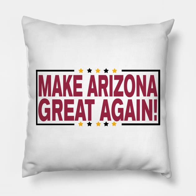 Make Arizona Great Again! Pillow by OffesniveLine