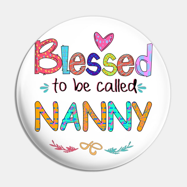 Blessed To Be Called Nanny Pin by Rumsa