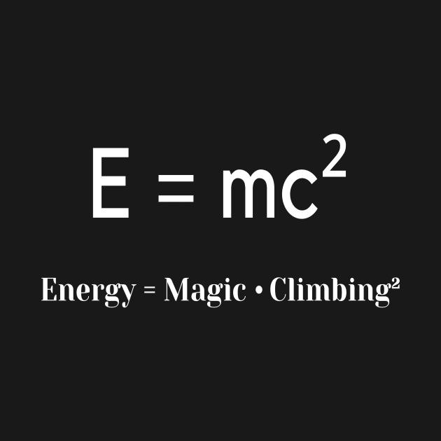 E=mc² physic climbing design by Outdoor and Climbing