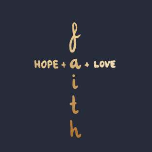 Hope Faith Love T-Shirt