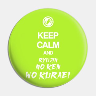 Keep Calm and ryujin no ken wo kurae - Overwatch Pin