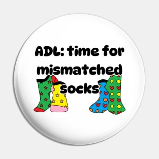 ADL: time for mismatched socks Pin