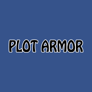 Plot Armor (Front and Back) T-Shirt