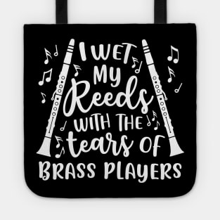 I Wet My Reeds With The Tears Of Brass Players Clarinet Tote