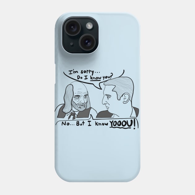 I Know You! - I Think You Should Leave Phone Case by UncleWalrus