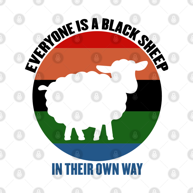 Disover Everyone is a black sheep in their own way life quote - Black Sheep - T-Shirt