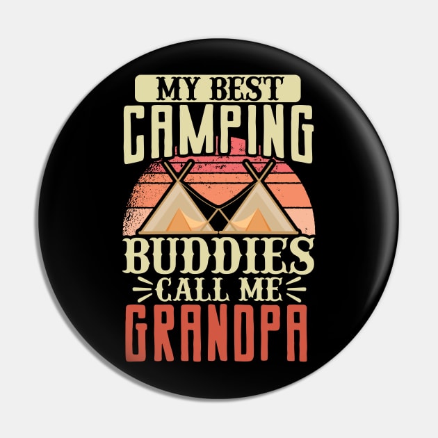 Camper Outdoor Tent My Best Camping Buddies Call Me Grandpa Pin by Caskara