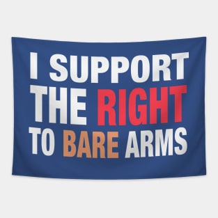 I Support the Right to Bare Arms Tapestry