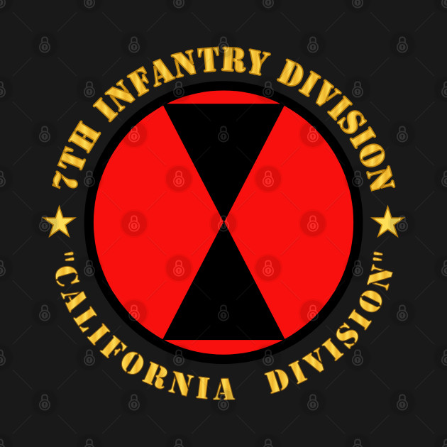 Disover 7th Infantry Division - California Division wo Bkgrd - 7th Infantry Division California Divi - T-Shirt