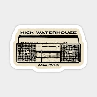 Nick Waterhouse Magnet