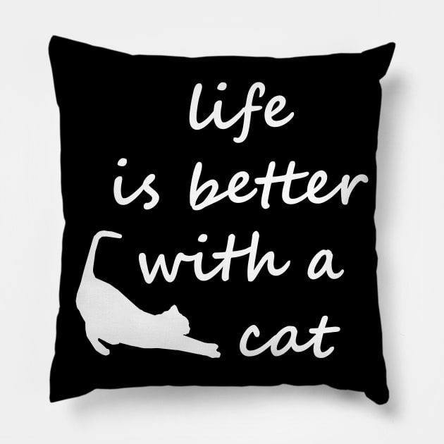 Life Is Better With A Cat Pillow by Lasso Print