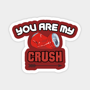 You Are My Crush, valentines day, love Magnet