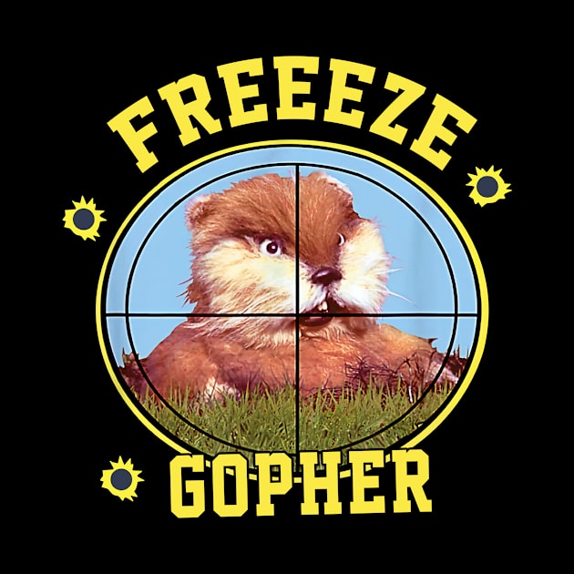 Caddyshack Freeze Gopher Funny Animal by Ahana Hilenz