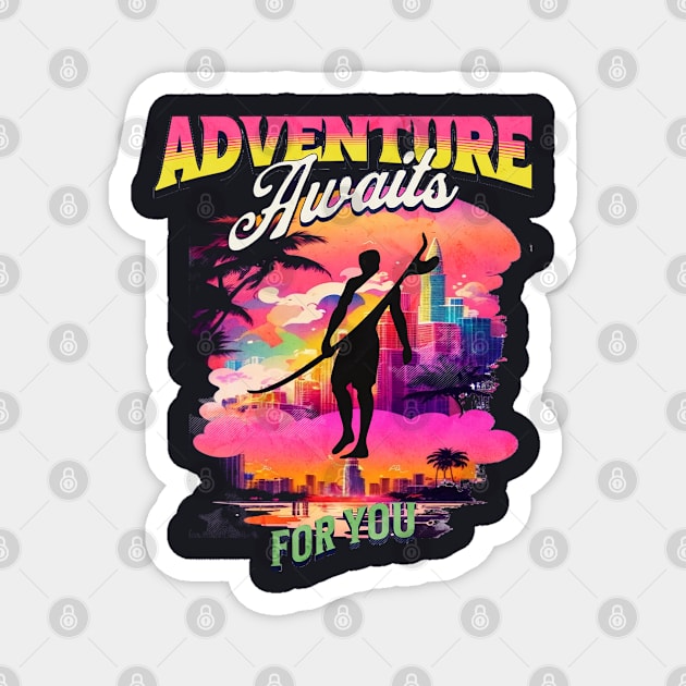 Adventure Awaits For You Surfing, Hello Summer Vintage Funny Surfer Riding Surf  Surfing Lover Gifts Magnet by Customo