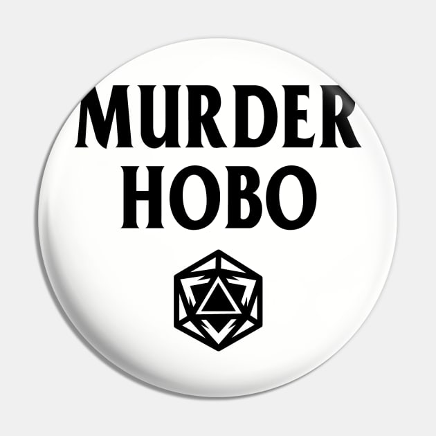 DnD Design Murder Hobo D20 Pin by OfficialTeeDreams