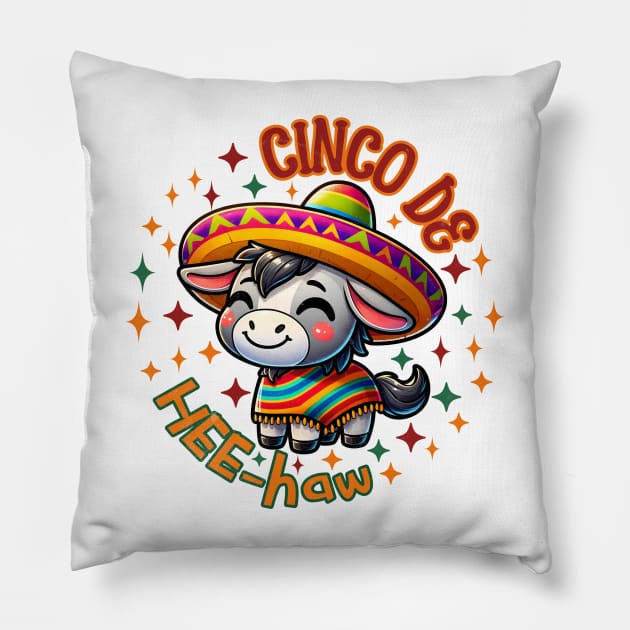 Cute Donkey Cinco de HEE-haw Pillow by alcoshirts