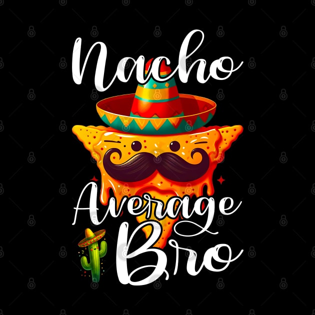 Brother Toddler Bro Nacho Average by click2print