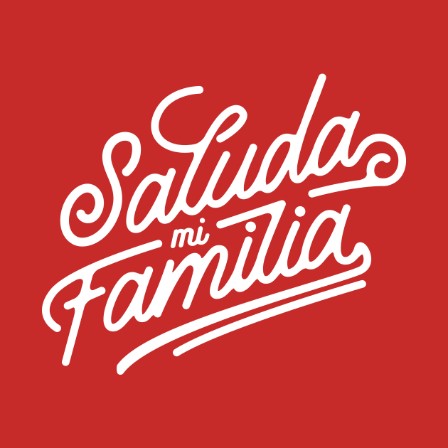 Saluda Mi Familia by ArterfakProject