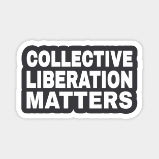 Collective Liberation Matters - White - Back Magnet