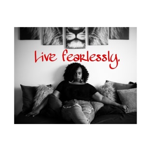 Live fearlessly T-Shirt