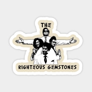 The Righteous Gemstone !!! Magnet