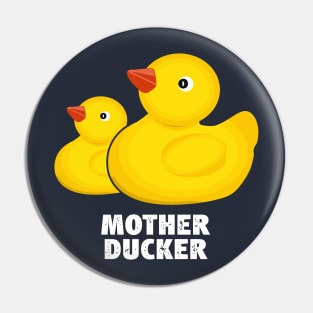 Mother Ducker Rubber Duck Pin