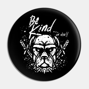 be kind or else funny vintage angry dog quote Pin