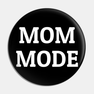 Mom Mode Tee T-shirt Pin