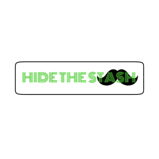 Hide The Stash T-Shirt