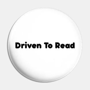 Driven To Read library Book Lover Pin