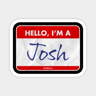 I'm a Josh Magnet