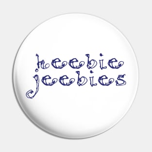 heebie jeebies Pin