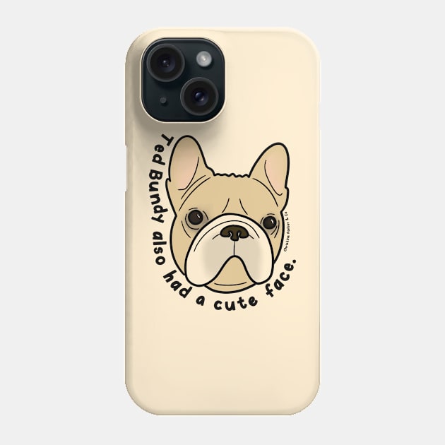 Frenchie Face Cute Bulldog for True Crime Lovers Phone Case by Christine Parker & Co