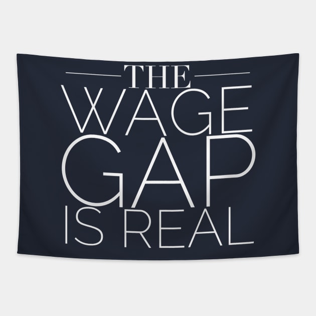 The Wage Gap Is Real Tapestry by GrayDaiser