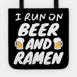 I Run On Beer And Ramen Tote