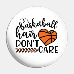 Basketball Hair Don't Care Funny Pin