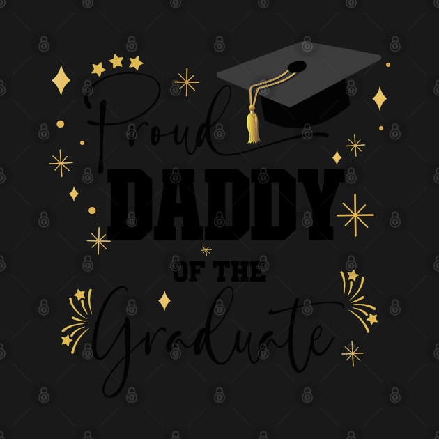 Proud Daddy Of Graduate | Quote With Black Text Family Graduation by Estrytee