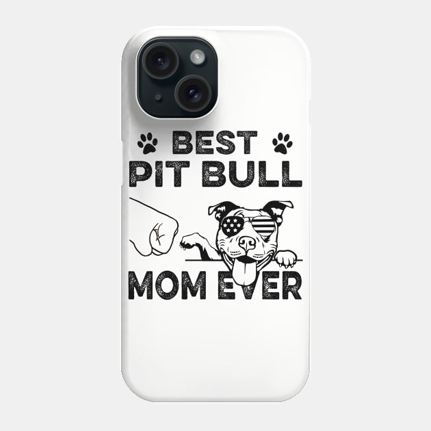 Best Pitbull Mom Ever Phone Case by Customprint