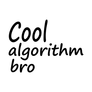 Cool algorithm bro T-Shirt