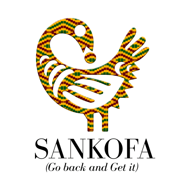 Sankofa (Go back and get it) by ArtisticFloetry