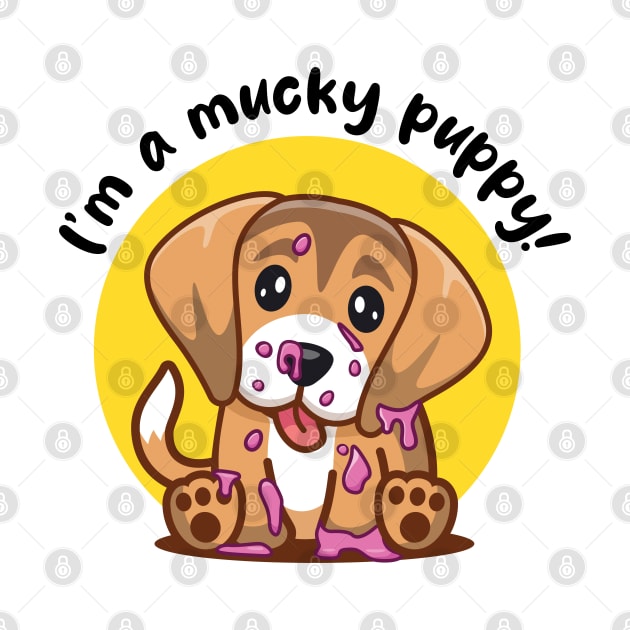 Mucky Puppy! (on light colors) by Messy Nessie