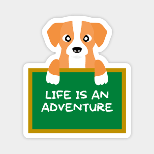 Advice Dog - Life Is An Adventure Magnet