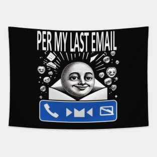 Per My Last Email Tapestry