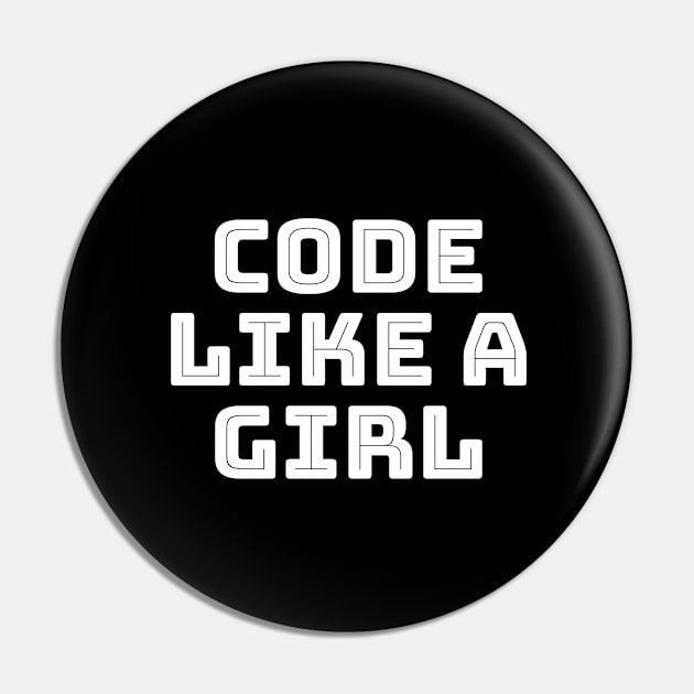 Code Like A Girl - girls who code Pin by InspireMe