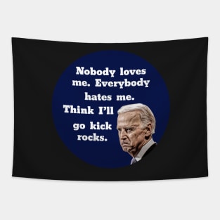 Funny Pouting Biden Cartoon Nobody Loves Me Tapestry