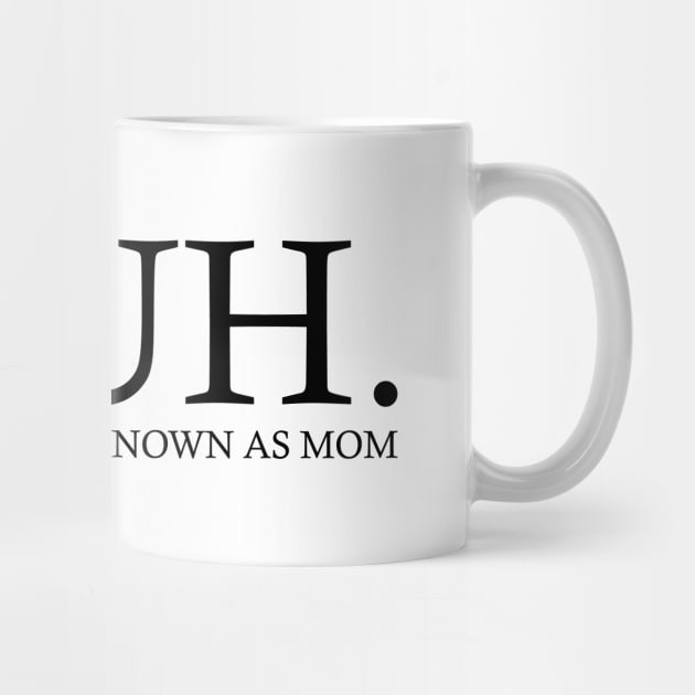 Mama mommy mom bruh mug- funny mom gifts- teenager mom gift idea