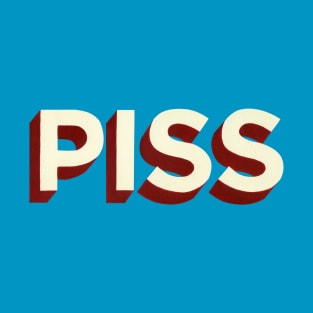 PISS T-Shirt