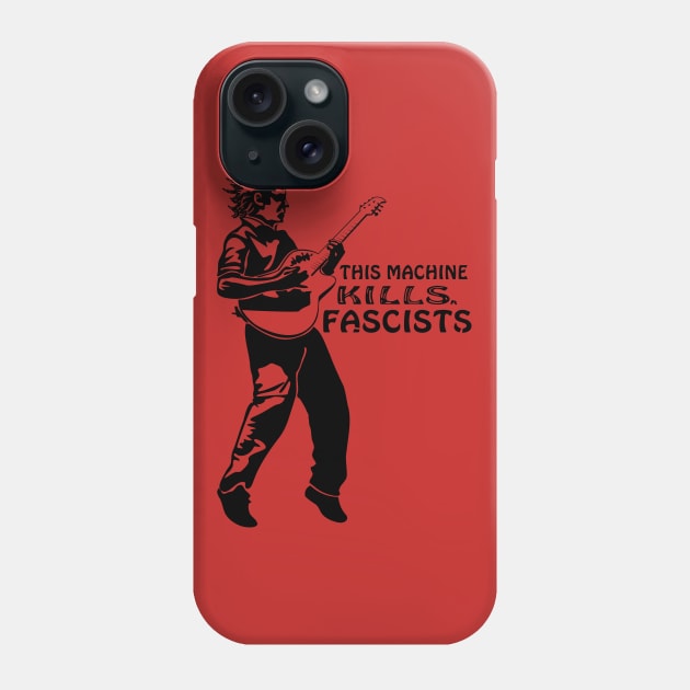 This Machine Kills Fascists Guitar Player Phone Case by MonkeyBusiness