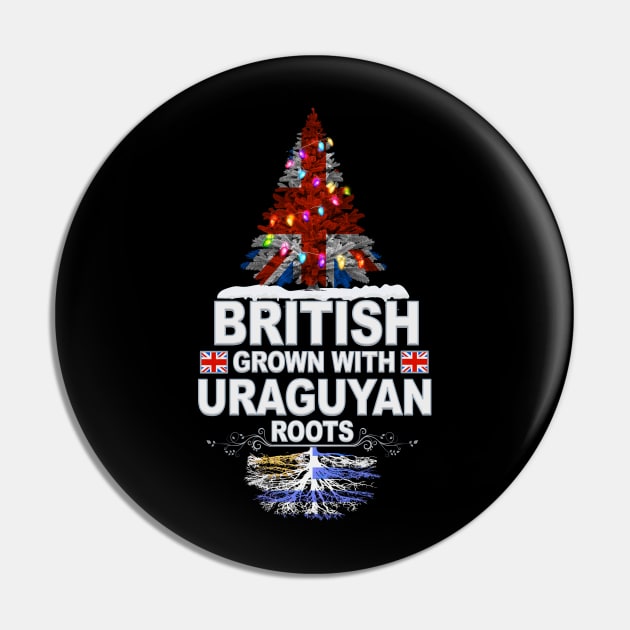 British Grown With Uraguyan Roots - Gift for Uraguyan With Roots From Uruguay Pin by Country Flags